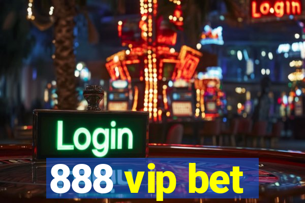 888 vip bet